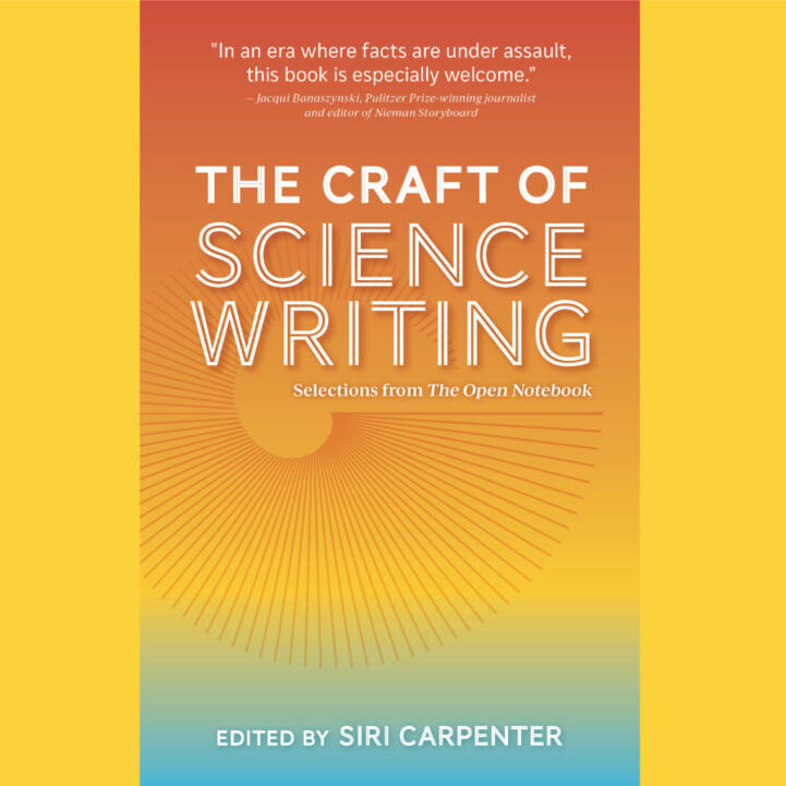 The Open Notebook Craft of Science Writing
